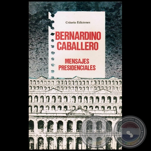BERNARDINO CABALLERO  Mensajes Presidenciales - Ao 1987